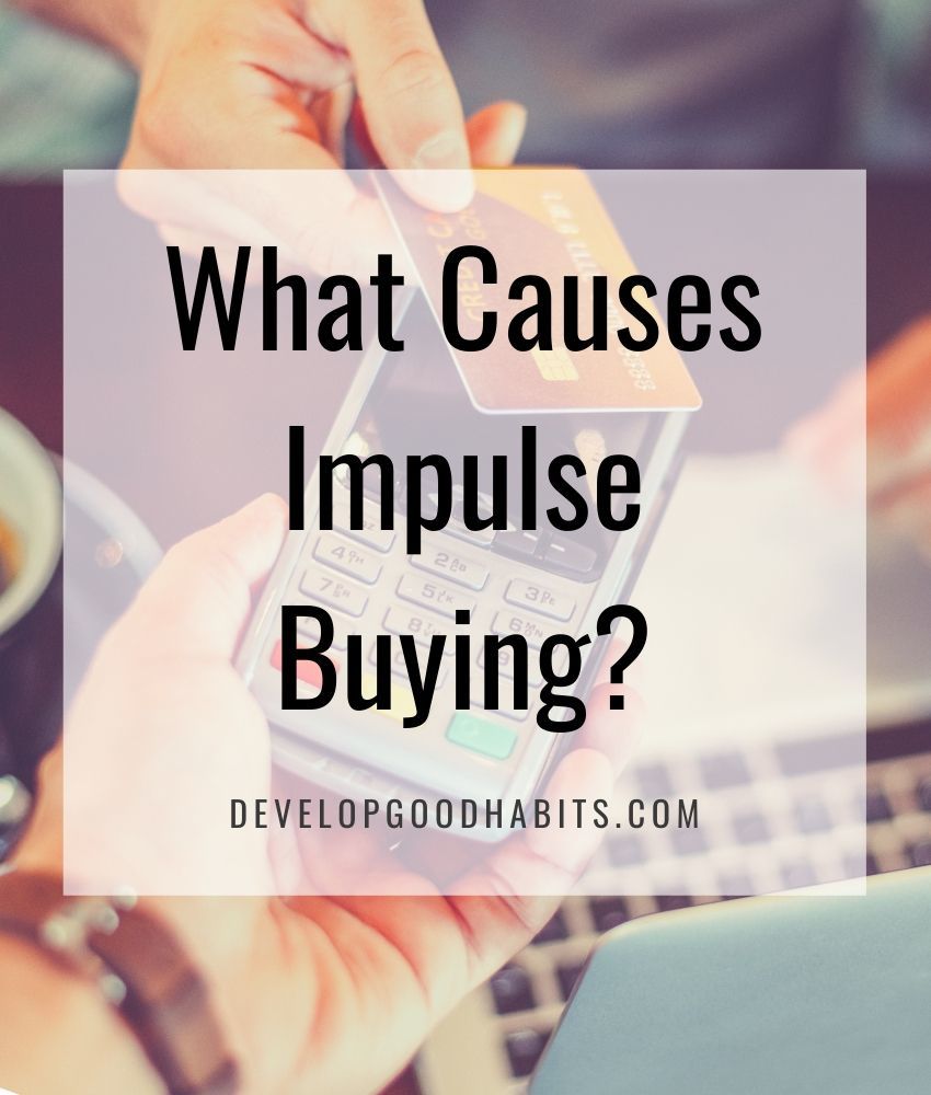 Discover the psychological triggers and environmental factors that lead to impulse buying, helping you understand and control spontaneous purchasing behaviors.Impulse Buying | Consumer Psychology | Spending Triggers | Retail Marketing | Emotional Spending | Shopping Habits | Purchase Urgency | Buyer Behavior | Financial Decisions | Marketing Influence | Frugal Living | Saving Money | Savings | Causes of Impulse | 2025